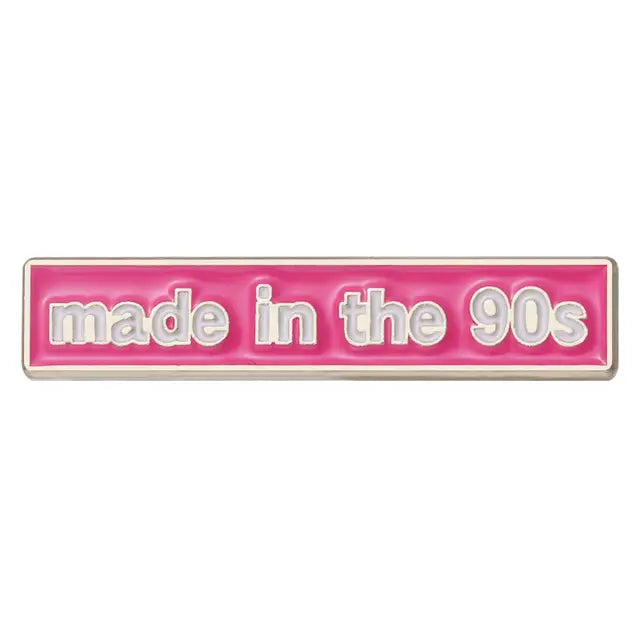 "Made in the 90's" Zinc Alloy Enamel Pin – Nostalgic Badge for 90s Fans All Shades
