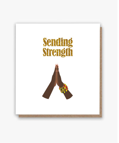 Sending Strength Card! 🙏🏾 - All Shades