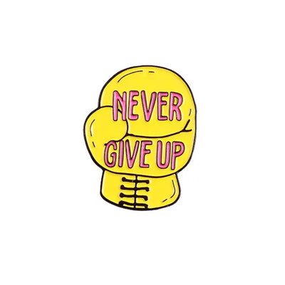 "Never Give Up" Zinc Alloy Enamel Pin – Motivational Badge for Inspiration All Shades