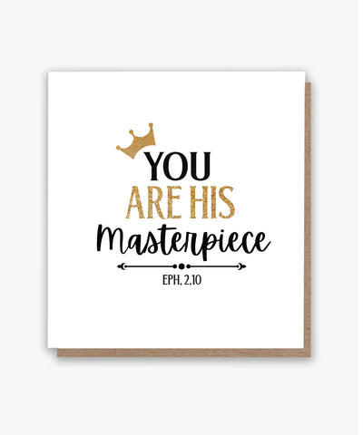 You Are His Masterpiece Card!