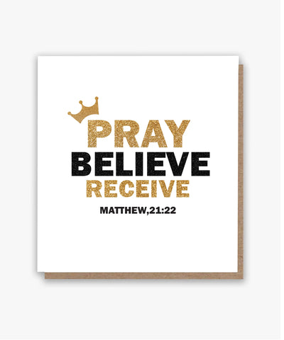 Pray, Believe, Recieve Card!