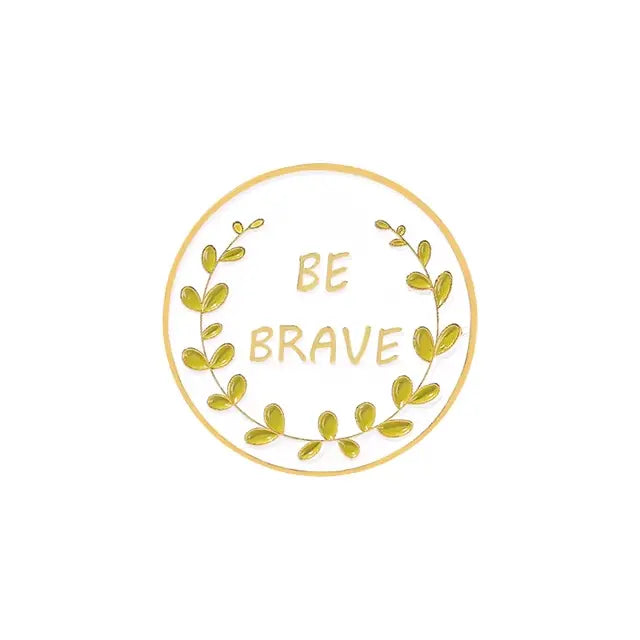 Be Brave - Enamel Pin All Shades