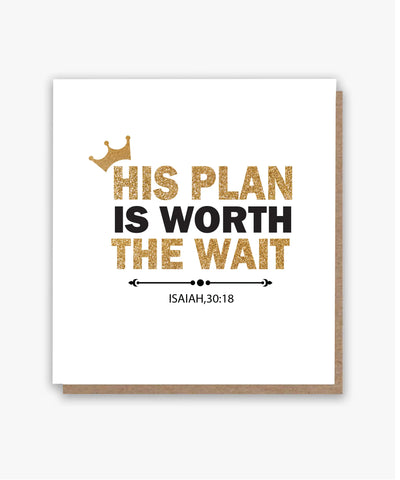 His Plan is Worth the Wait Card!