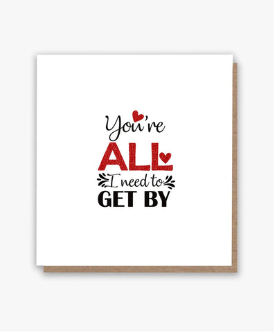 You're All I Need card! 😘