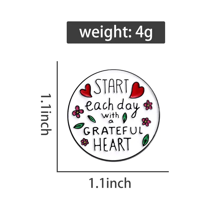 Start Each Day With A Grateful Heart Enamel Pins Custom Inspiring Hope Warm Quotes Brooches Lapel Badges All Shades