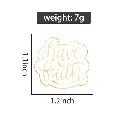 Faith Inspirational Quotes Enamel Pins Custom Have Brooches Lapel Badges All Shades