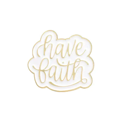 Faith Inspirational Quotes Enamel Pins Custom Have Brooches Lapel Badges All Shades