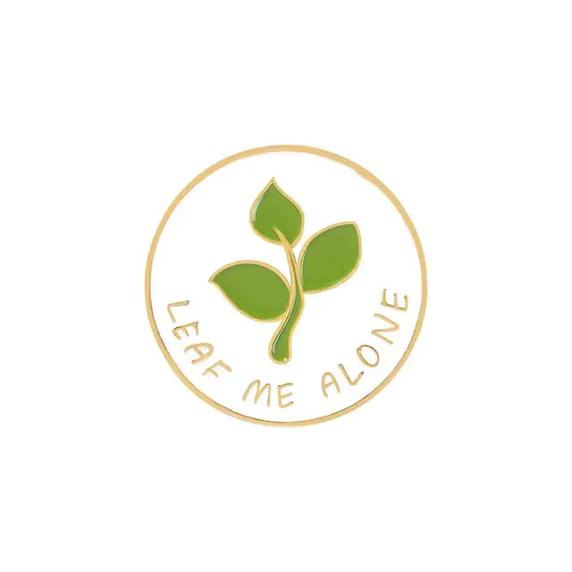 Leaf Me Alone - Enamel Pin All Shades