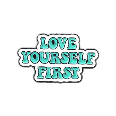 Love Yourself First - Enamel Pin All Shades