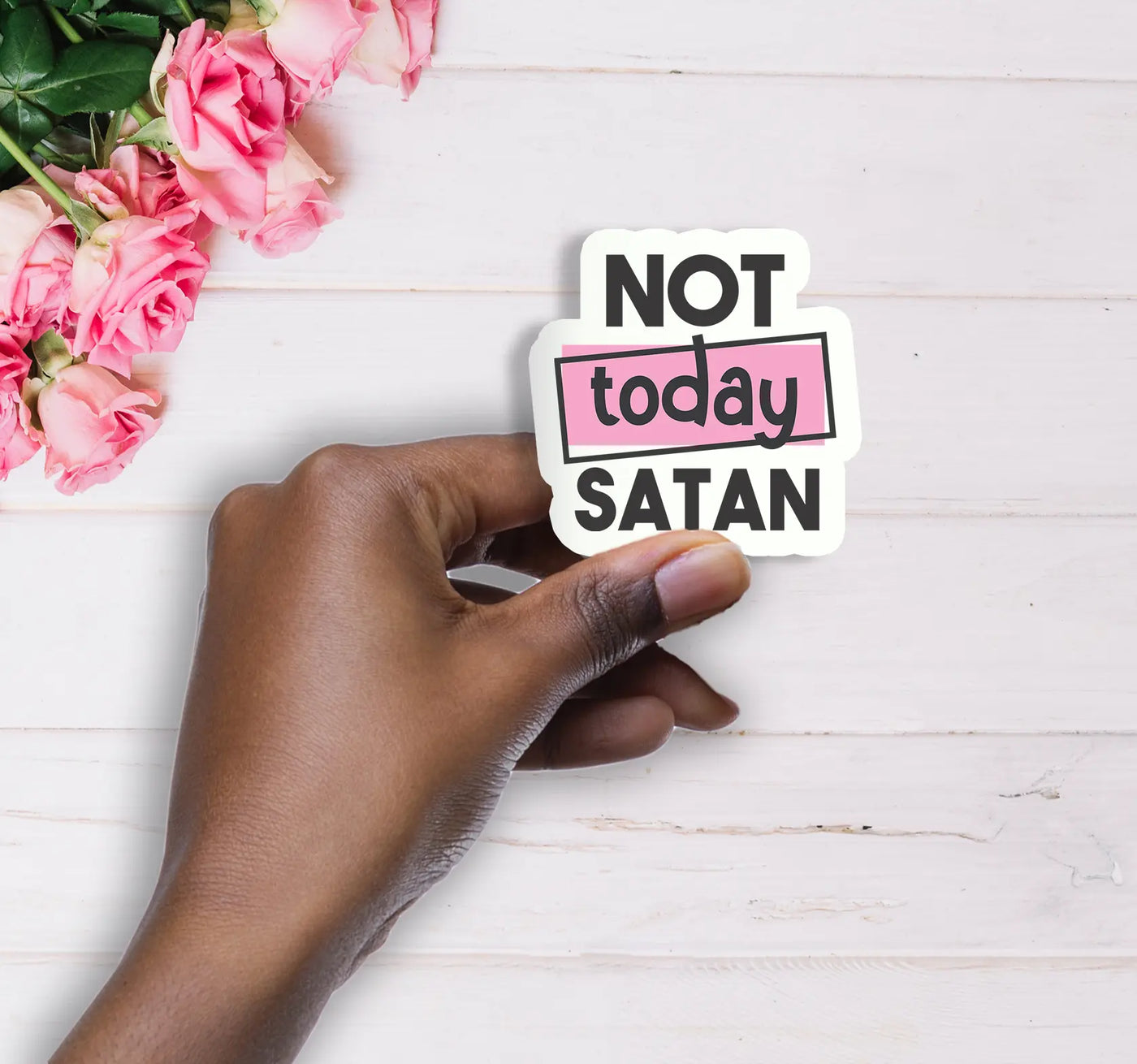Not Today Satan Handmade Vinyl Sticker - All Shades