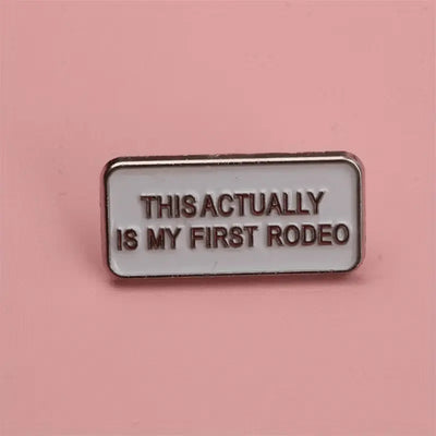 This actually is my first Redeo - Enamel Pin – Funny & Sarcastic Badge All Shades