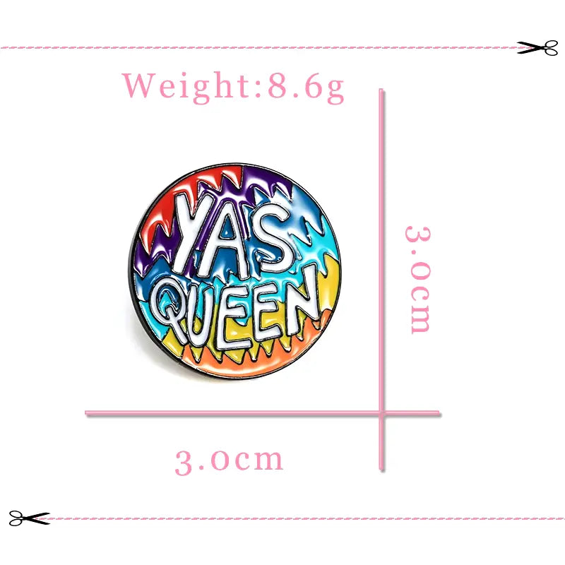 Yas Queen - Enamel Pin All Shades