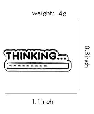 Thinking - Enamel Pin All Shades