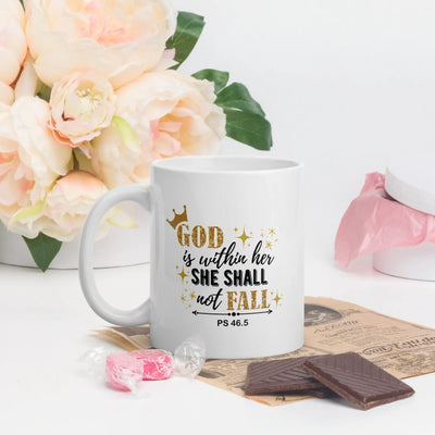 God Is Within Her, She Shall Not Fall - Psalm 46:5 Art - White glossy mug All Shades