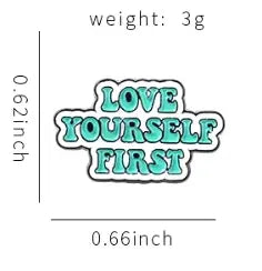 Love Yourself First - Enamel Pin All Shades